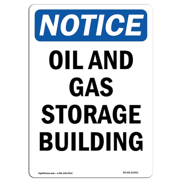 Signmission OSHA Notice Sign, 10" Height, Rigid Plastic, Oil And Gas Storage Building Sign, Portrait OS-NS-P-710-V-16960 - main